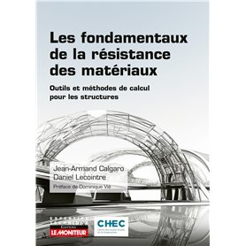 Les fondamentaux de la résistance des matériaux Les fondamentaux de la résistance des matériaux