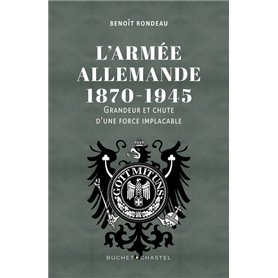 L'Armée allemande 1870-1945