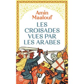 Les croisades vues par les Arabes