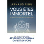 Vous êtes immortel