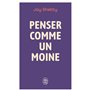 Penser comme un moine