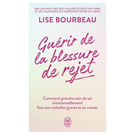 Guérir de la blessure de rejet