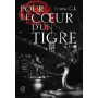 Pour le coeur d'un tigre