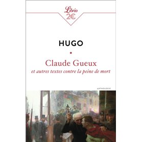 Claude Gueux et autres textes contre la peine de mort