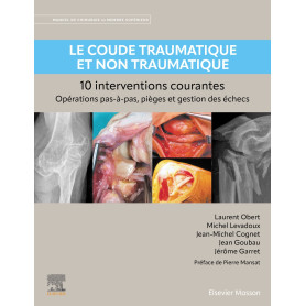 Le coude traumatique et non traumatique - 10 interventions courantes