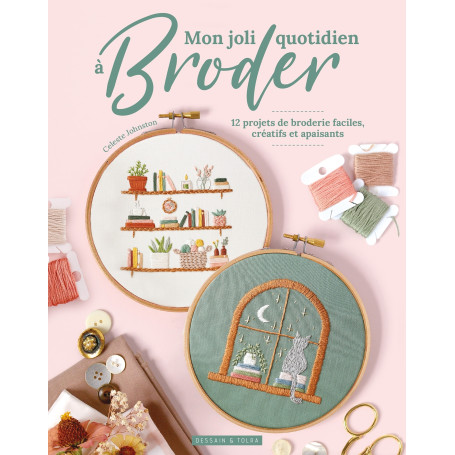 Mon joli quotidien à broder