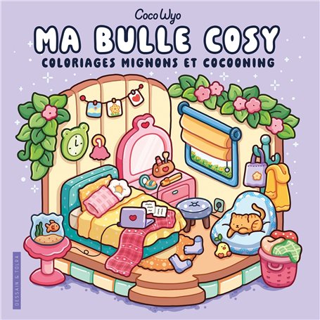 Ma bulle cosy - Coco wyo - Livre de coloriage - Cosy colo