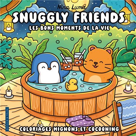 Snuggly friends - Les bons moments de la vie - Coloriages mignons et cocooning - Cosy colo