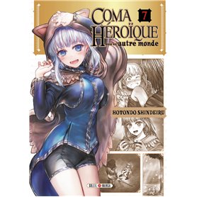 Coma héroïque dans un autre monde T07