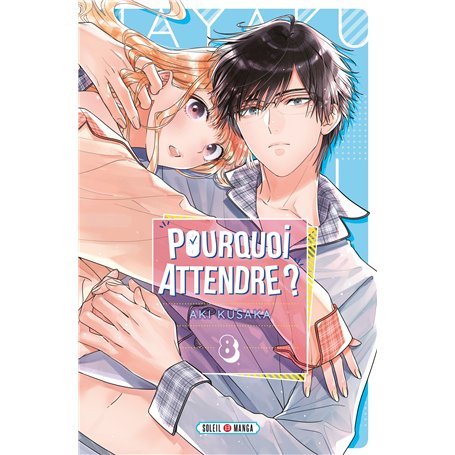 Pourquoi attendre ? T08