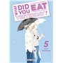 What did you eat Yesterday ? T05