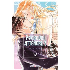 Pourquoi attendre ? T09