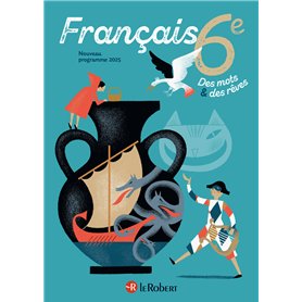 Des mots et des rêves - Français - 6e - 2025 - Manuel élève