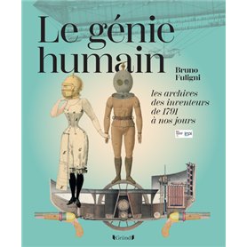 Le Génie humain - Les archives des inventeurs