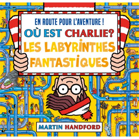 Où est Charlie ? - Les Labyrinthes fantastiques