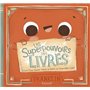 Les superpouvoirs des livres