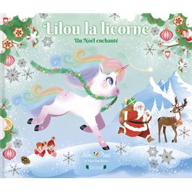 Lilou la licorne - Un Noël enchanté