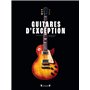 Guitares d'exception