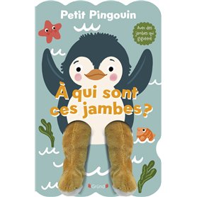 Petit Pingouin ¿ À qui sont ces jambes ?