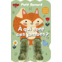 Petit Renard ¿ À qui sont ces jambes ?