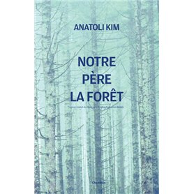 Notre père la forêt