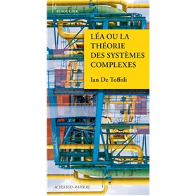 Léa ou la théorie des systèmes complexes