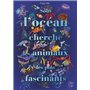 Sous l'océan cherche les animaux les plus fascinants