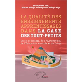 La qualité des enseignements apprentissages dans la case des tout-petits