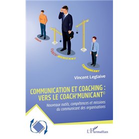 Communication et coaching : vers le Coach’municant©