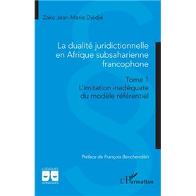 La dualité juridictionnelle en Afrique subsaharienne francophone