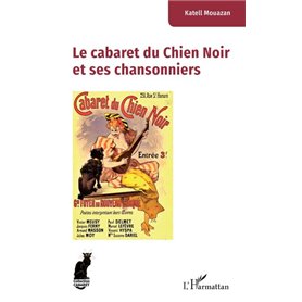 Le cabaret du Chien Noir et ses chansonniers