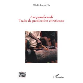 Ars praedicandi. Traité de prédication chrétienne