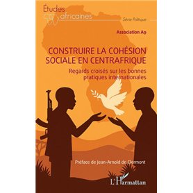 Construire la cohésion sociale en Centrafrique