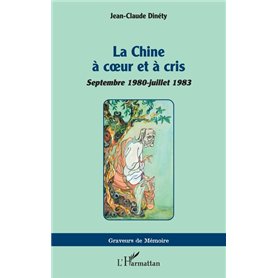 La Chine à coeur et à cris