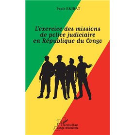 L'exercice des missions de police judiciaire en République du Congo