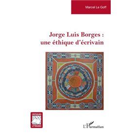 Jorge Luis Borges : une éthique d’écrivain