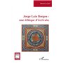 Jorge Luis Borges : une éthique d’écrivain