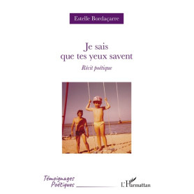 Je sais que tes yeux savent