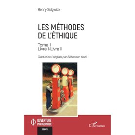 Les méthodes de l’éthique Tome 1
