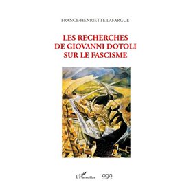 Les recherches de Giovanni Dotoli sur le fascisme