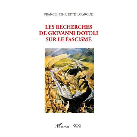 Les recherches de Giovanni Dotoli sur le fascisme