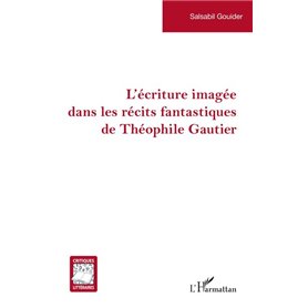 L’écriture imagée dans les récits fantastiques de Théophile Gautier