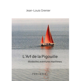 L'Art de la Pigouille - Modestes aventures maritimes