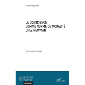 La conscience comme norme de moralité chez Newman