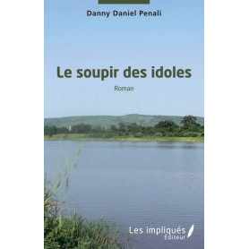 Le soupir des idoles. Roman