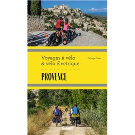 Provence Voyages à vélo et vélo électrique