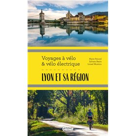 Lyon et sa région Voyages à vélo et vélo électrique