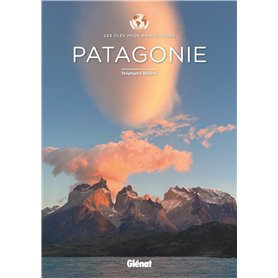 Patagonie - Les clés pour bien voyager