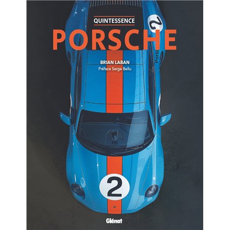 Quintessence Porsche 2e édition