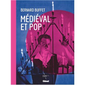 Bernard Buffet médiéval et pop